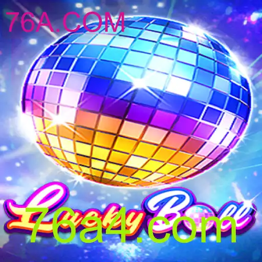 Descubra o Fascinante Mundo de LuckyBall e a Plataforma 76A.COM